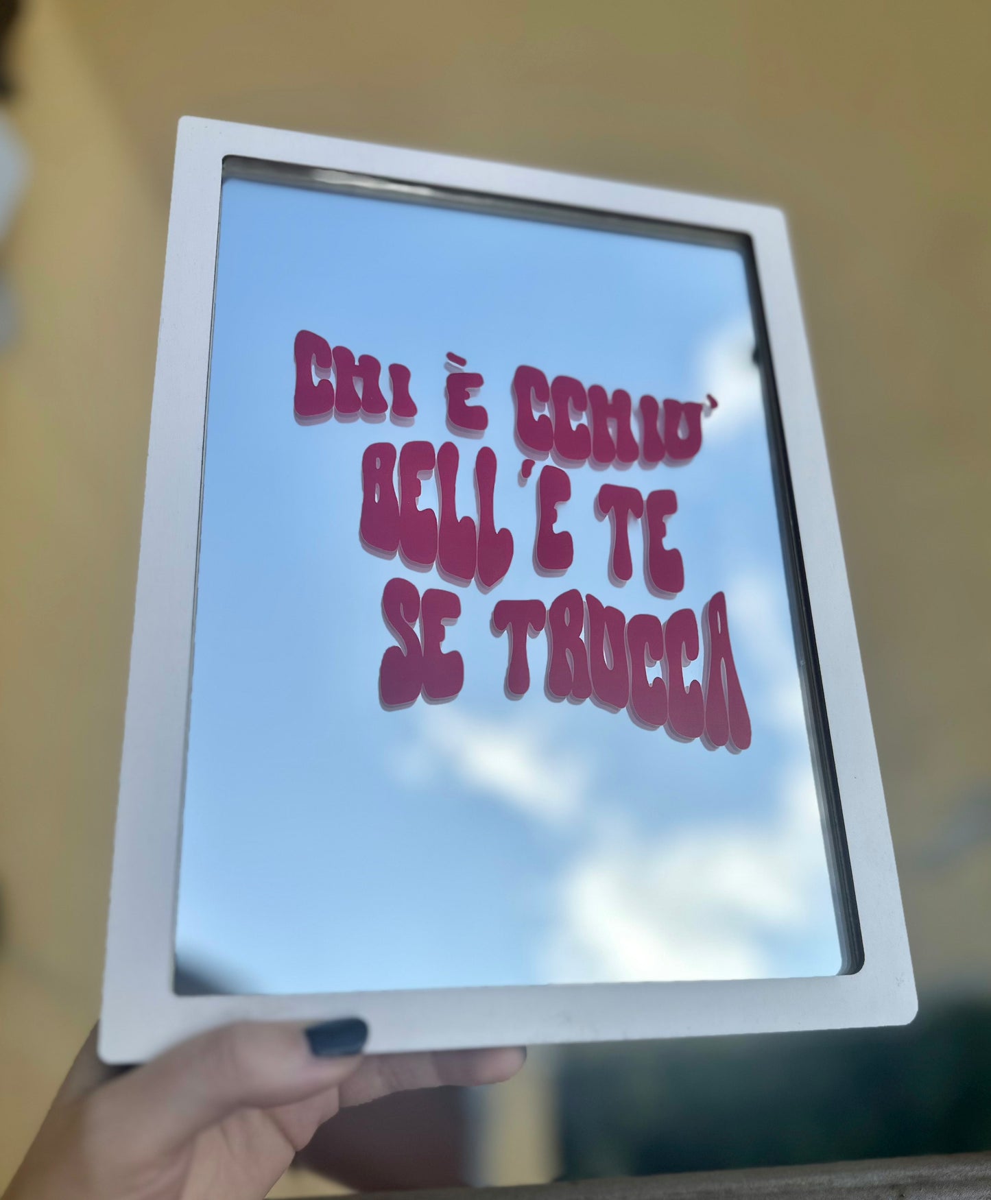 SPECCHIO "CHI E' CCHIU' BELL 'E TE SE TRUCCA"